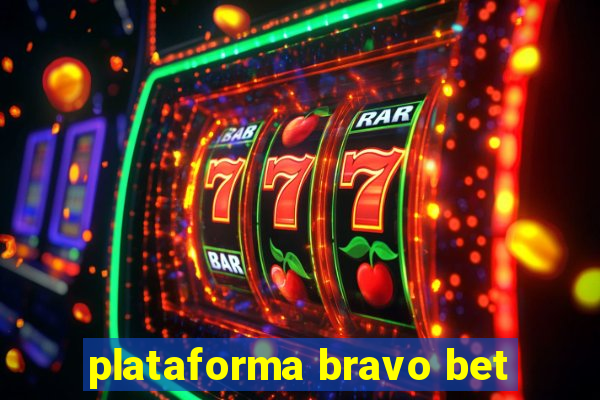 plataforma bravo bet